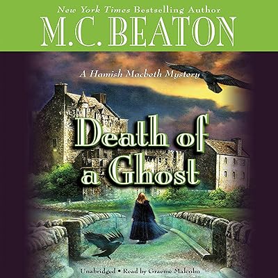 Death of a Ghost: A Hamish Macbeth Mystery, Book 32