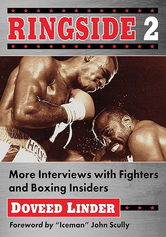 Ringside 2: More Interviews with Fighters and Boxing Insiders by Doveed Linder