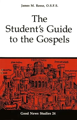 The Student's Guide to the Gospels (Volume 24) (Good News Studies)
