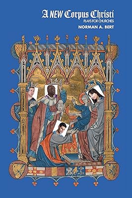 A New Corpus Christi: Plays for Churches