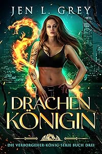 Drachenkönigin (Die Verborgener-König-Serie 3) (German Edition)
