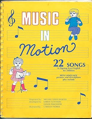Music in Motion: Twenty-Two Songs in Signing Exact English for Children