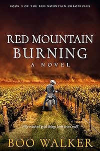 Red Mountain Burning: A Novel (Red Mountain Chronicles Book 3) by Boo Walker