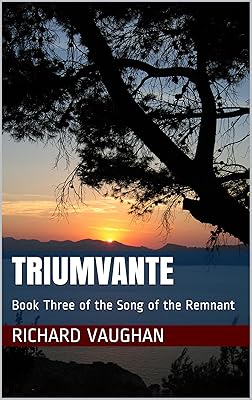 Triumvante: Book Three of the Song of the Remnant