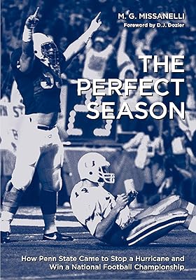 The Perfect Season: How Penn State Came to Stop a Hurricane and Win a National Football Championship (Keystone Books)