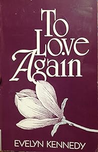 To Love Again by Evelyn Kennedy