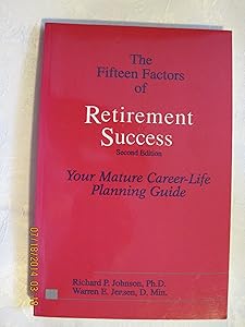The Fifteen Factors of Retirement Success by Richard P. Johnson
