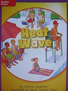 Reading Wonders Leveled Reader Heat Wave: ELL Unit 6 Week 3 Grade 1 (ELEMENTARY CORE READING)