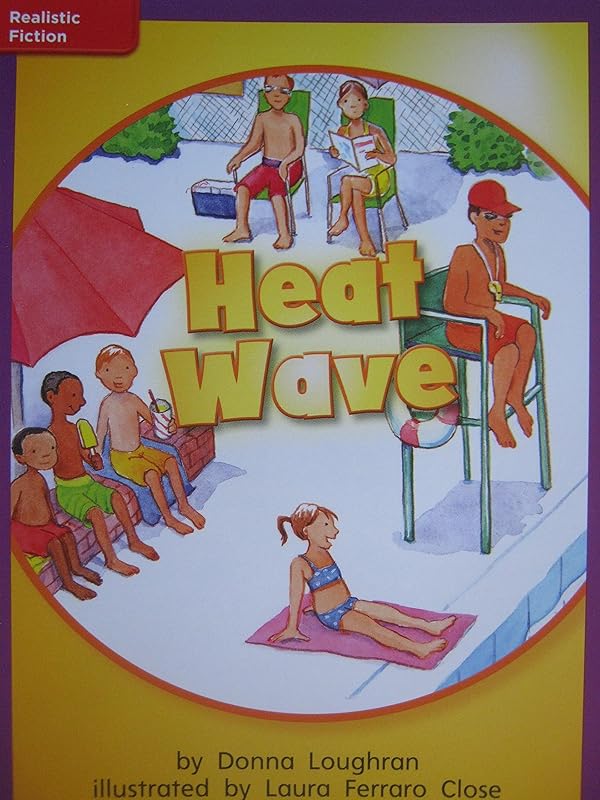 Reading Wonders Leveled Reader Heat Wave: ELL Unit 6 Week 3 Grade 1 (ELEMENTARY CORE READING) by McGraw Hill