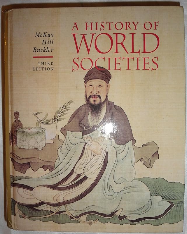 A History of World Societies by John P. McKay