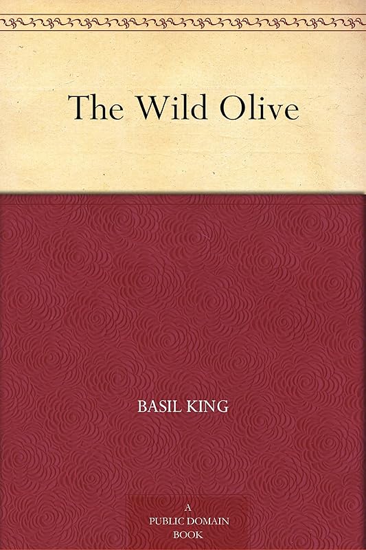 The Wild Olive by Basil King
