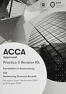 FIA Maintaining Financial Records FA2: Practice and Revision Kit