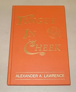 Tongue in Cheek by Alexander A. Lawrence