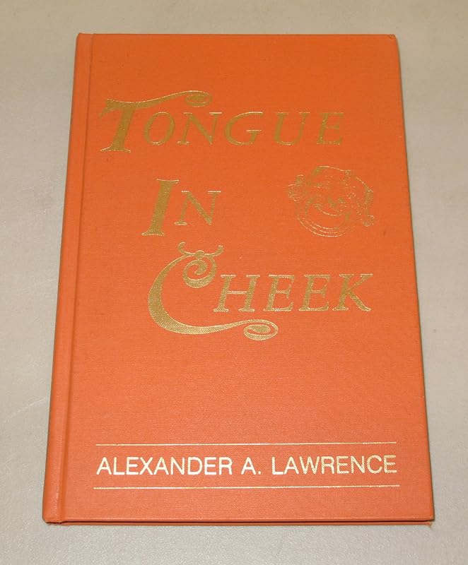 Tongue in Cheek by Alexander A. Lawrence