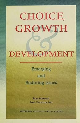 Choice, Growth & Development: Emerging and Enduring Issues