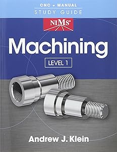 NIMS Machining Level 1 Study Guide by Andrew Klein