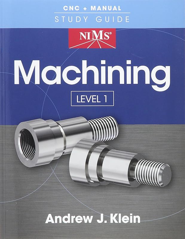 NIMS Machining Level 1 Study Guide by Andrew Klein