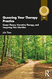 Queering Your Therapy Practice by Julie Tilsen