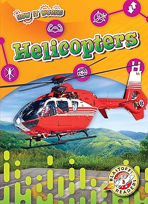 Helicopters (How It Works: Blastoff Readers, Level 3)