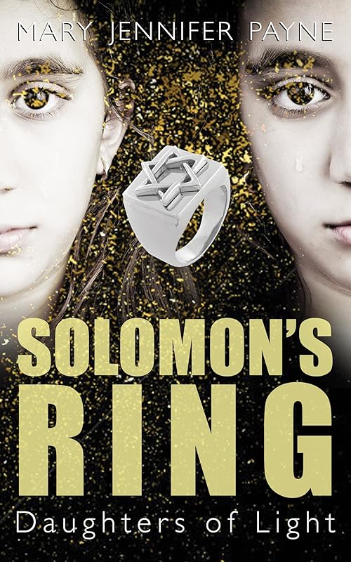 Solomon's Ring: Daughters of Light by Mary Jennifer Payne