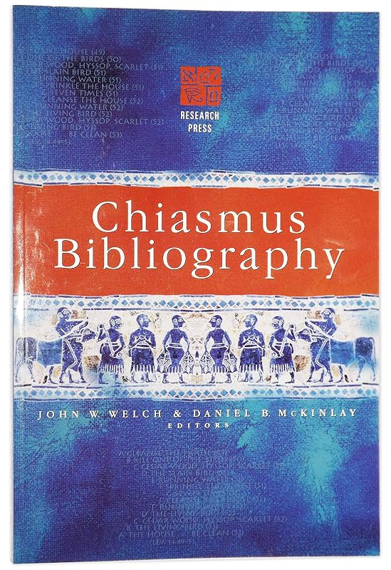 Chiasmus Bibliography by John W. Welch