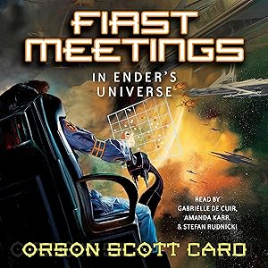 First Meetings: In the Enderverse by Orson Scott Card