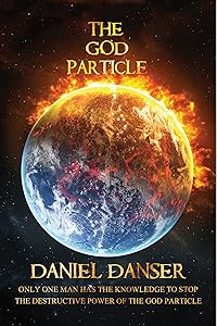 The God Particle by Daniel Danser