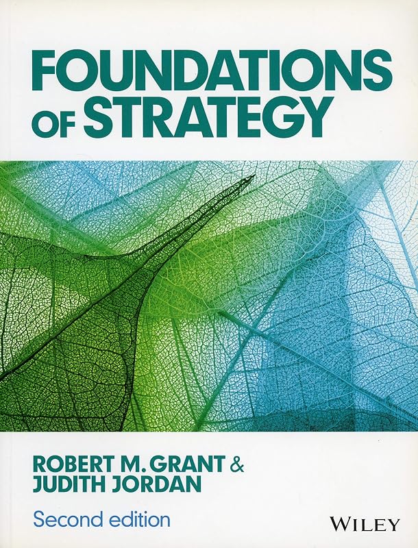 Foundations of Strategy by Robert M. Grant