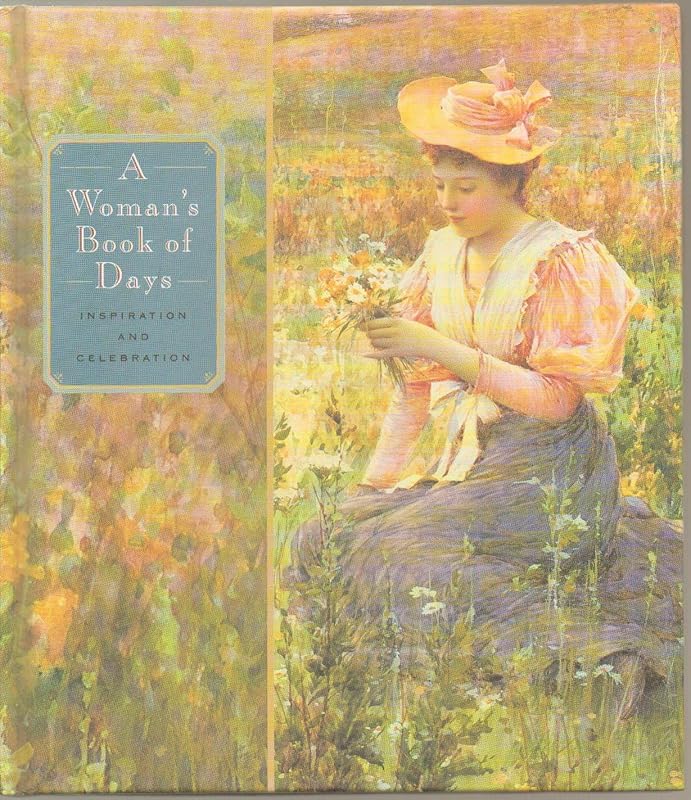 A Woman's Book of Days: Inspiration and Celebration by Thomas Nelson Publishers