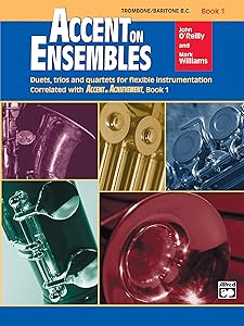 Accent on Ensembles, Book 1: Trombone / Baritone B.C. (Accent on Achievement) (Accent on Achievement, Bk 1)