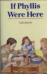 If Phyllis Were Here by Gail Jarrow