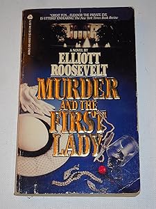Murder and the First Lady (An Eleanor Roosevelt Mystery)