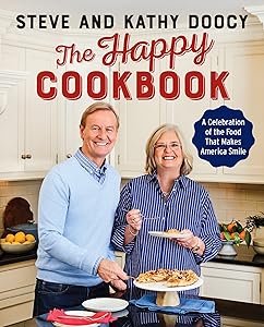 The Happy Cookbook: A Celebration of the Food That Makes America Smile (The Happy Cookbook Series) by Steve Doocy
