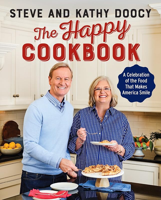 The Happy Cookbook: A Celebration of the Food That Makes America Smile (The Happy Cookbook Series) by Steve Doocy