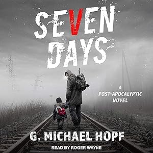 Seven Days: A Post-Apocalyptic Novel