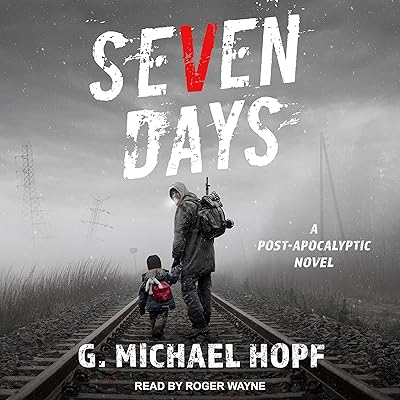 Seven Days: A Post-Apocalyptic Novel