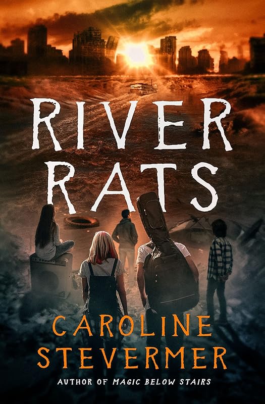 River Rats by Caroline Stevermer