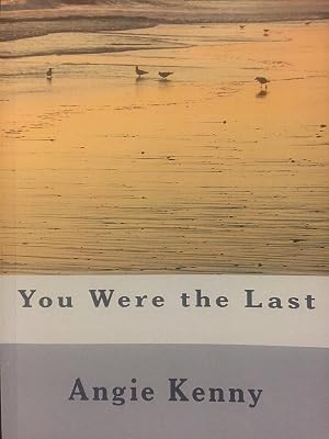 You Were the Last