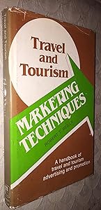 Travel and tourism marketing techniques by Reilly Robert T