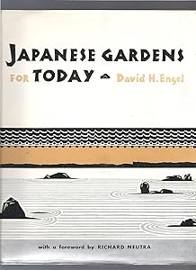 Japanese Gardens for Today by David H. Engel