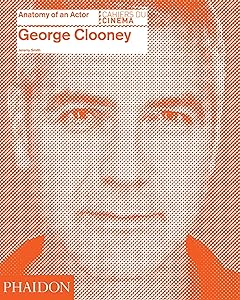 George Clooney (Anatomy of an Actor)