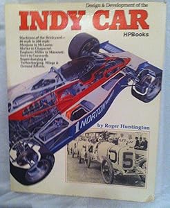 Design & Development of the INDY CAR by Roger Huntington