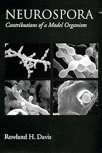 Neurospora: Contributions of a Model Organism by Rowland H. Davis