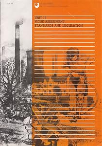 Environmental Control and Public Health: Noise Assessment, Standards and Legislation Unit 13 (Course T234)