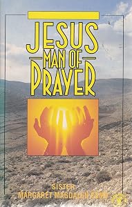 Jesus: Man of Power by Sister Margaret Magdalen