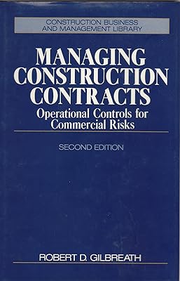 Managing Construction Contracts (Construction Management & Engineering Series)