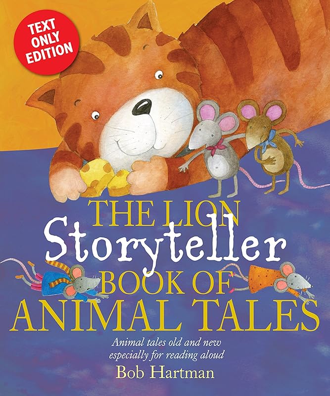 The Lion Storyteller Book of Animal Tales: Text only edition by Bob Hartman