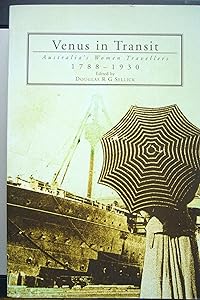Venus in Transit: Australia's Women Travellers 1788-1930