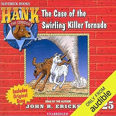 The Case of the Swirling Killer Tornado: Hank the Cowdog