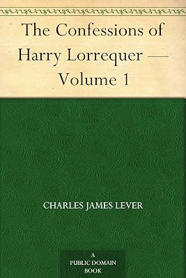 The Confessions of Harry Lorrequer — Volume 1